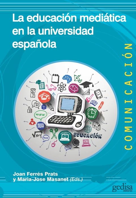 La educaci&oacute;n medi&aacute;tica en la universidad espa&ntilde;ola(Kobo/電子書)