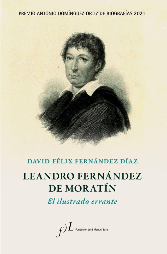  Leandro Fern&aacute;ndez de Morat&iacute;n. El ilustrado errante(Kobo/電子書)