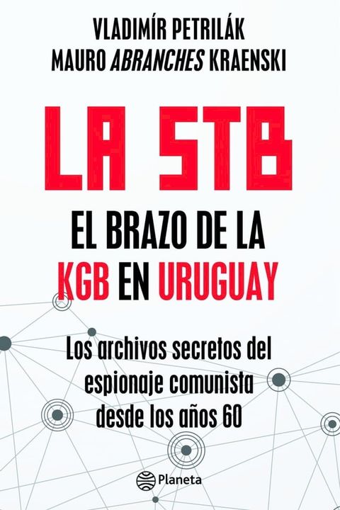 La STB. El brazo de la KGB en Uruguay.(Kobo/電子書)