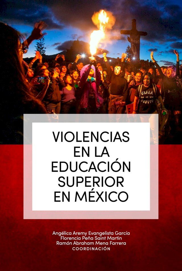  Violencias en la educaci&oacute;n superior en M&eacute;xico(Kobo/電子書)