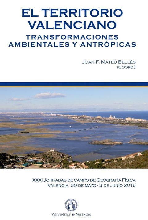 El territorio valenciano. Transformaciones ambientales y antrópicas(Kobo/電子書)