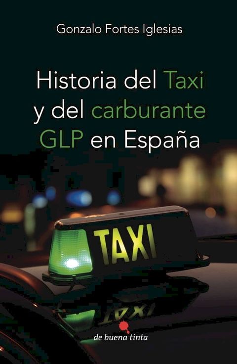 Historia del taxi y del carburante GLP en España(Kobo/電子書)