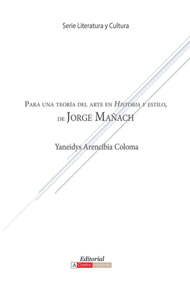  Para una teor&iacute;a del arte en Historia y estilo de Jorge Ma&ntilde;ach(Kobo/電子書)