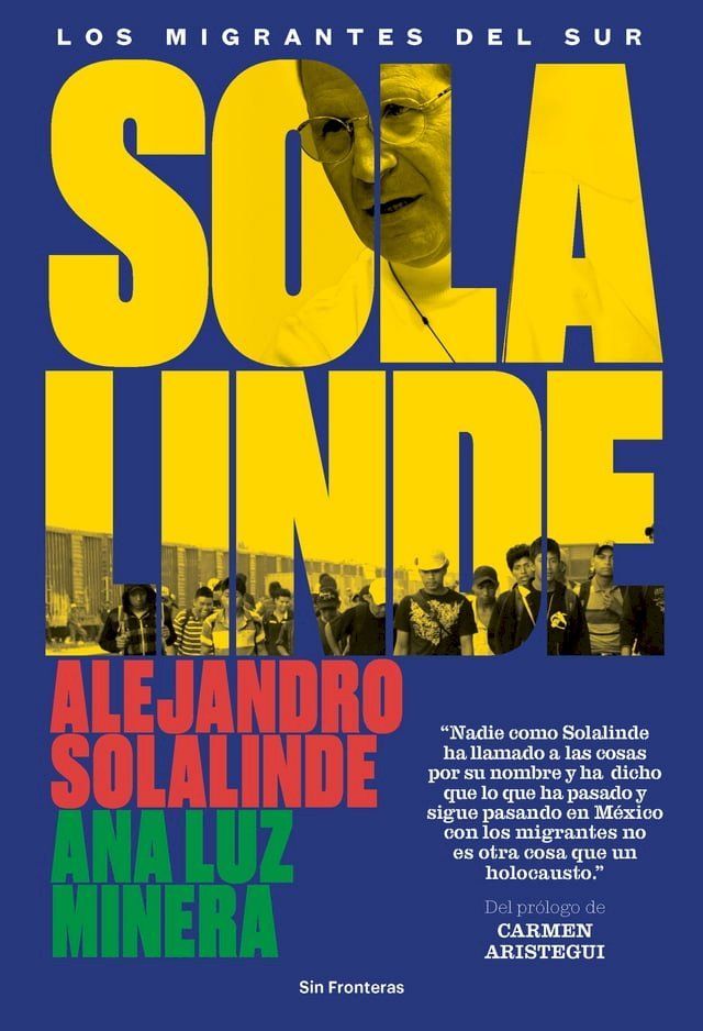  Solalinde. Los migrantes del sur(Kobo/電子書)