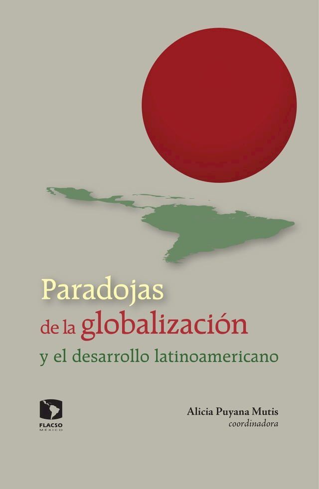  Paradojas de la globalización y el desarrollo latinoamericano(Kobo/電子書)