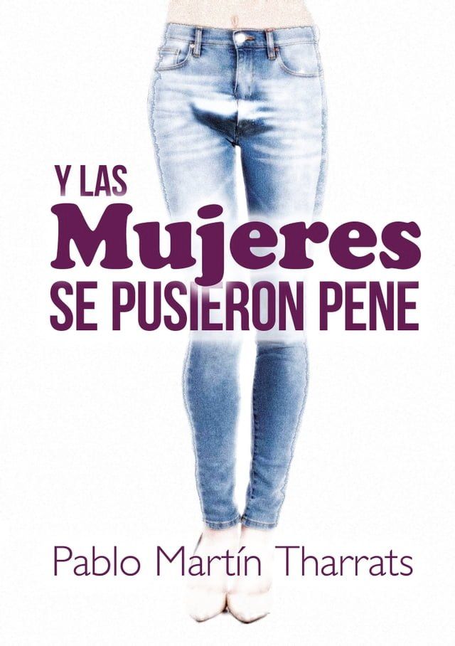  Y las mujeres se pusieron pene(Kobo/電子書)