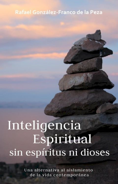 Inteligencia espiritual sin esp&iacute;ritus ni dioses(Kobo/電子書)