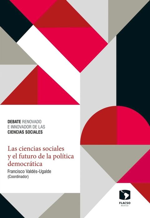 Las ciencias sociales y el futuro de la pol&iacute;tica democr&aacute;tica(Kobo/電子書)