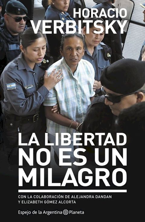 La libertad no es un Milagro(Kobo/電子書)