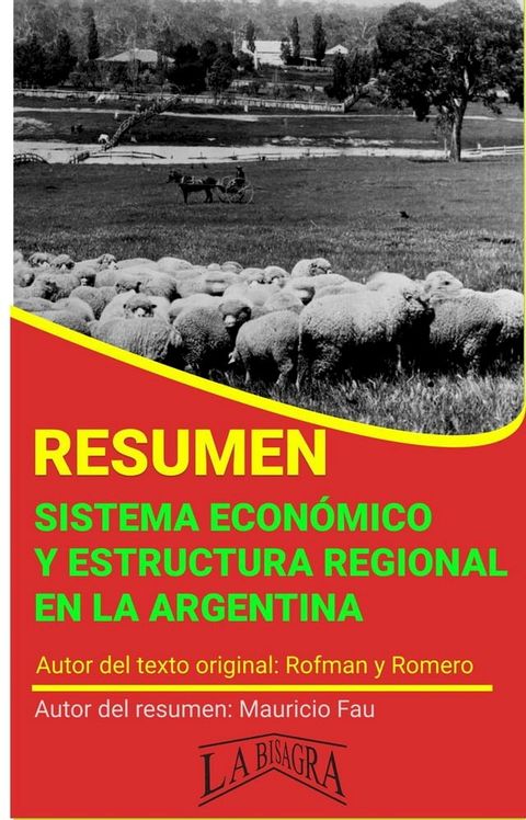 Resumen de Sistema Econ&oacute;mico y Estructura Regional en la Argentina de Rofman y Romero(Kobo/電子書)