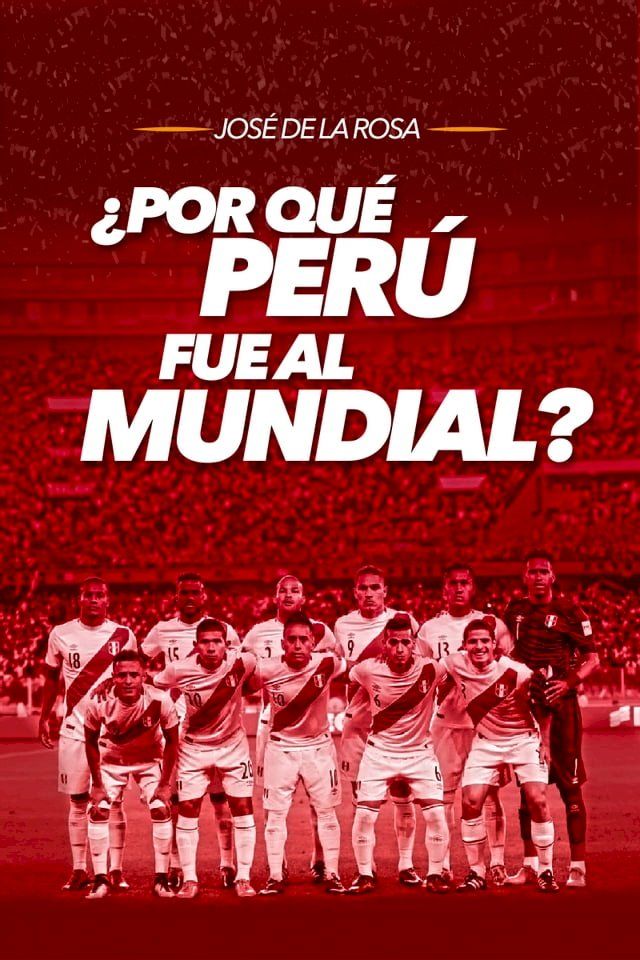  ¿Por qué Perú fue al mundial?(Kobo/電子書)