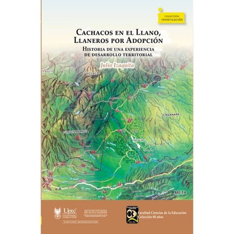 Cachacos en el Llano, llaneros por adopci&oacute;n.(Kobo/電子書)