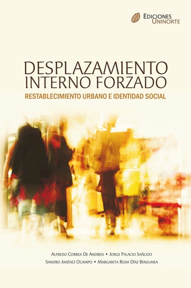  Desplazamiento interno forzado, Restablecimiento urbano e identidad social(Kobo/電子書)