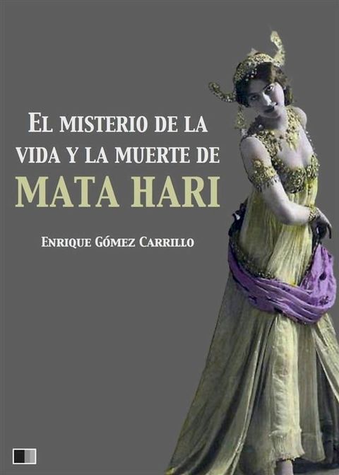 El misterio de la vida y la muerte de Mata Hari(Kobo/電子書)