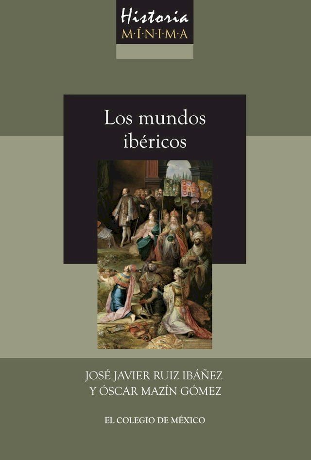  Historia mínima de los mundos ibéricos(Kobo/電子書)