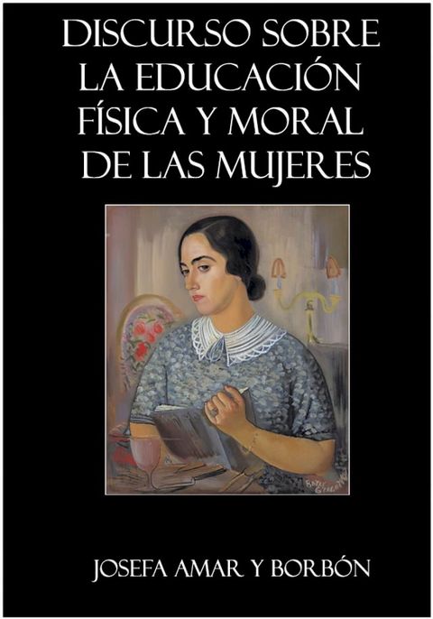 Discurso sobre la educaci&oacute;n f&iacute;sica y moral de las mujeres(Kobo/電子書)