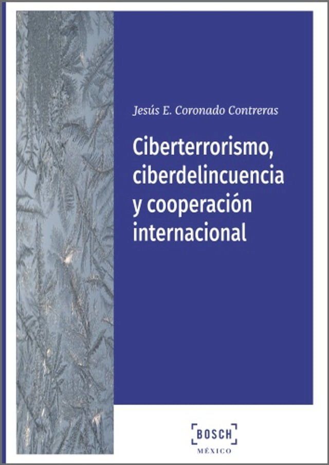  Ciberterrorismo, ciberdelincuencia y cooperaci&oacute;n internacional(Kobo/電子書)