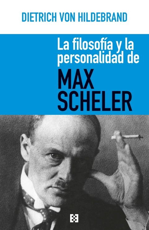 La filosof&iacute;a y la personalidad de Max Scheler(Kobo/電子書)