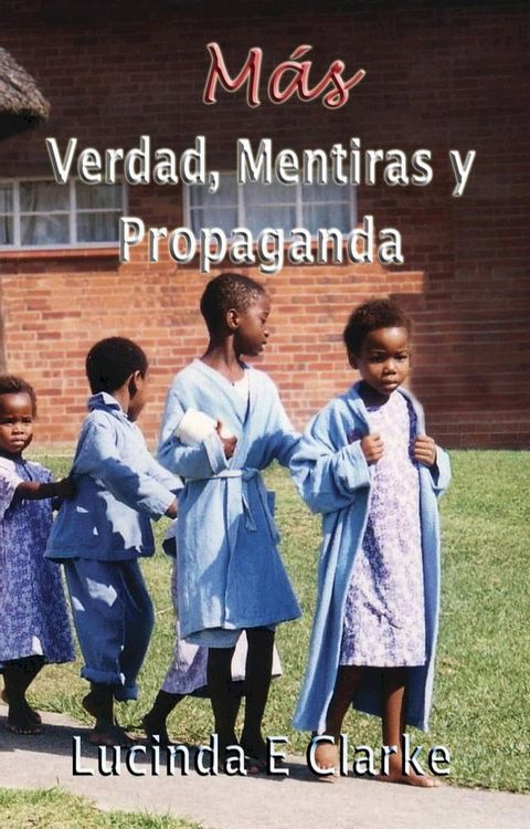 Más verdad, mentiras y propaganda(Kobo/電子書)