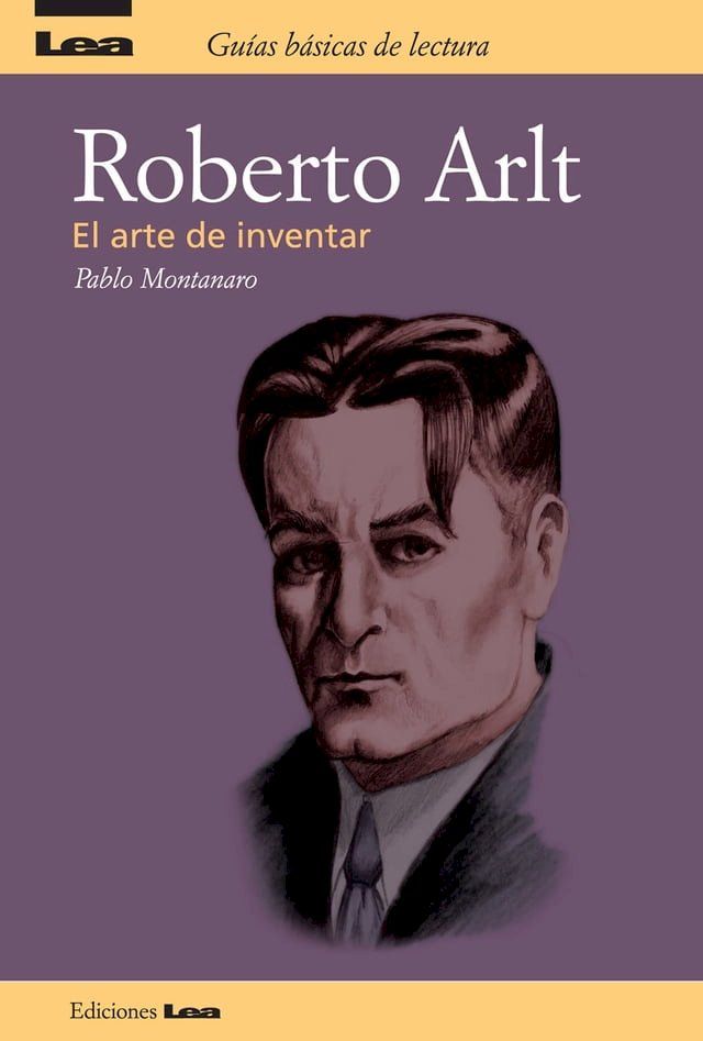  Roberto Arlt el arte de inventar(Kobo/電子書)