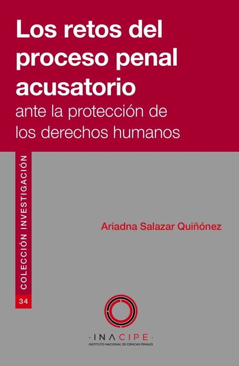 Los retos del proceso penal acusatorio ante la protecci&oacute;n de los derechos humanos(Kobo/電子書)