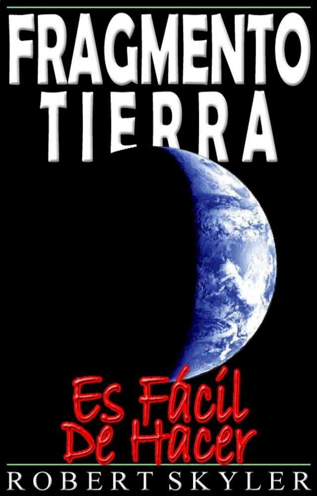  Fragmento Tierra - Es Fácil De Hacer(Kobo/電子書)