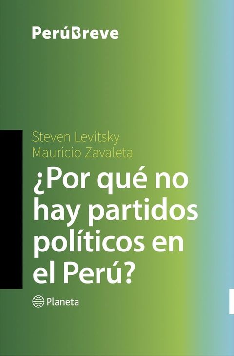 &iquest;Por qu&eacute; no hay partidos pol&iacute;ticos en el Per&uacute;?(Kobo/電子書)