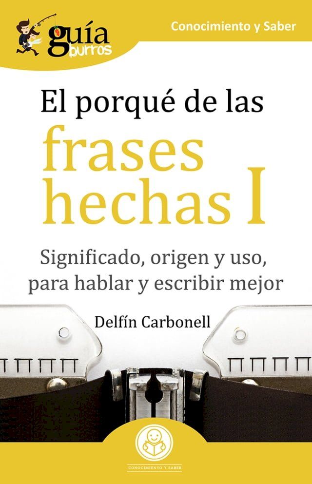  GuíaBurros El porqué de las frases hechas I(Kobo/電子書)