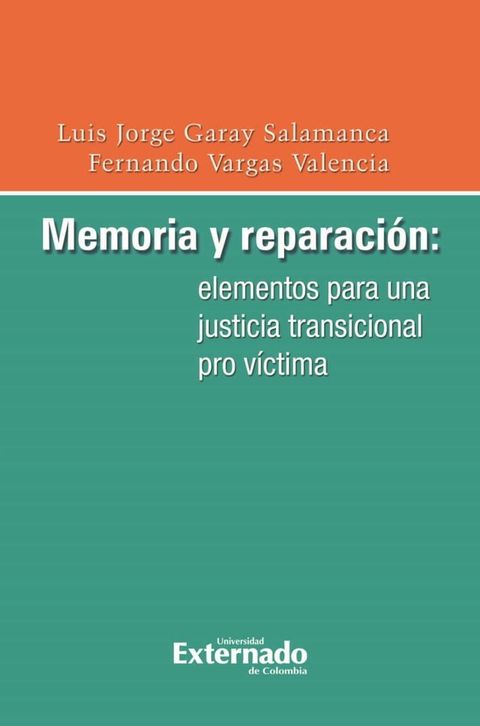 Memoria y reparaci&oacute;n: elementos para una justicia transicional pro v&iacute;ctima(Kobo/電子書)