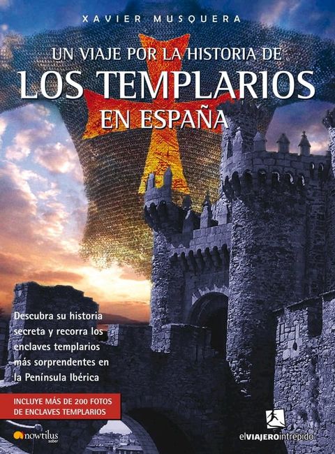 Un viaje por la historia de los templarios en Espa&ntilde;a(Kobo/電子書)