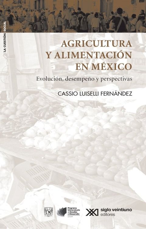 Agricultura y alimentaci&oacute;n en M&eacute;xico(Kobo/電子書)