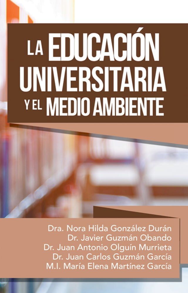  La Educación Universitaria Y El Medio Ambiente(Kobo/電子書)