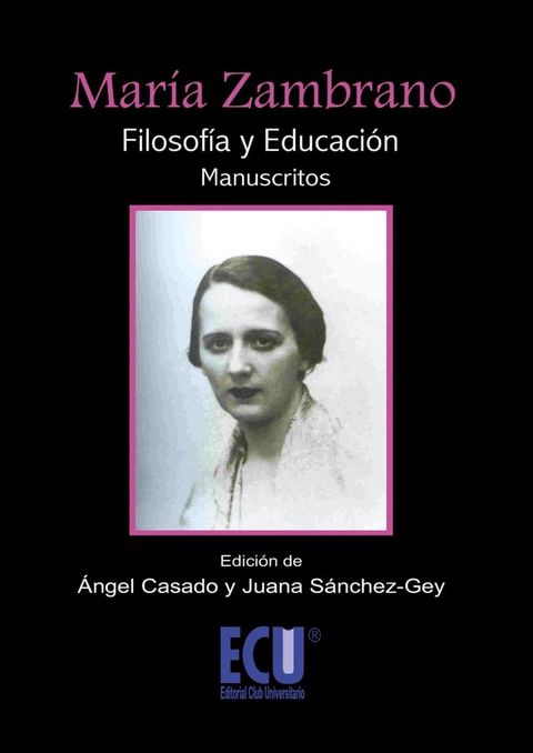 Mar&iacute;a Zambrano. Filosof&iacute;a y Educaci&oacute;n (Manuscritos)(Kobo/電子書)