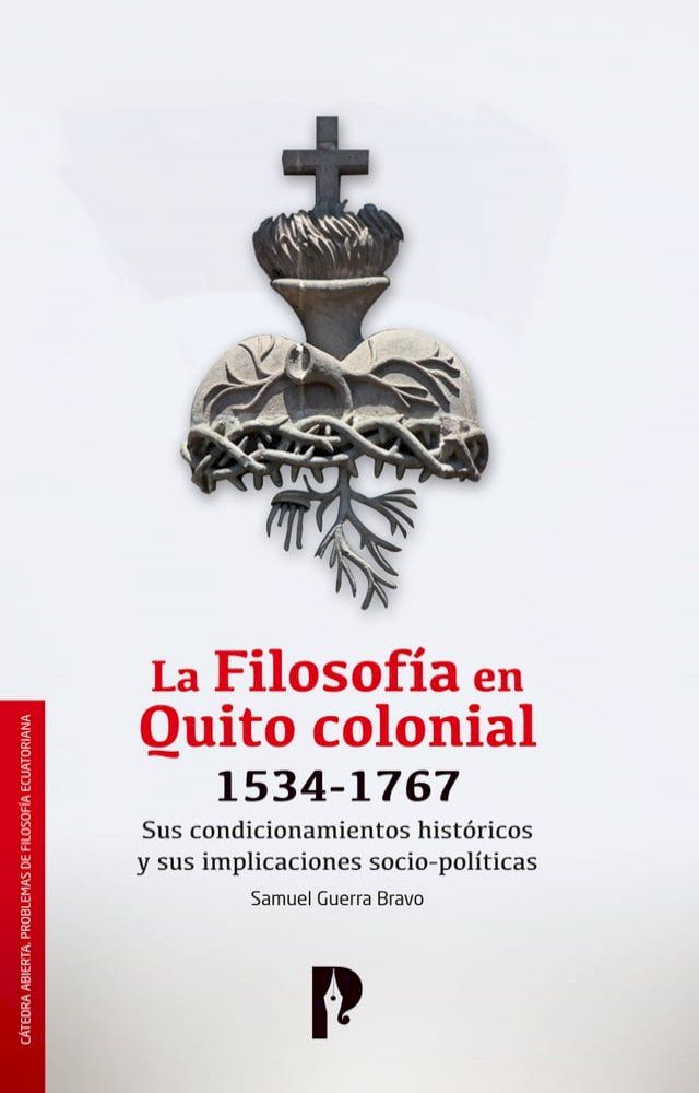  La Filosof&iacute;a en Quito colonial 1534-1767(Kobo/電子書)