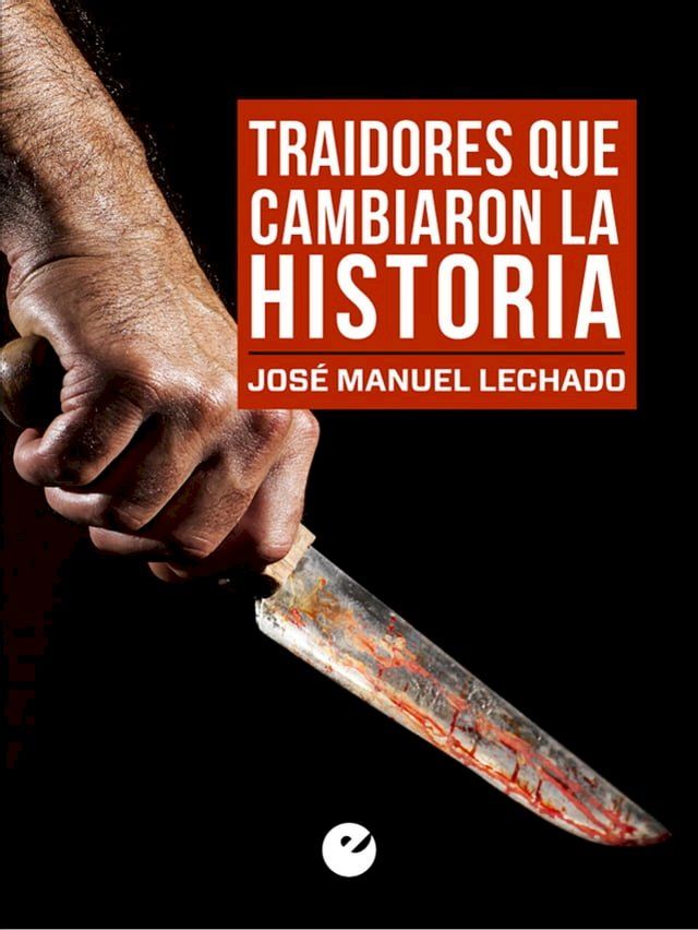  Traidores que cambiaron la Historia(Kobo/電子書)