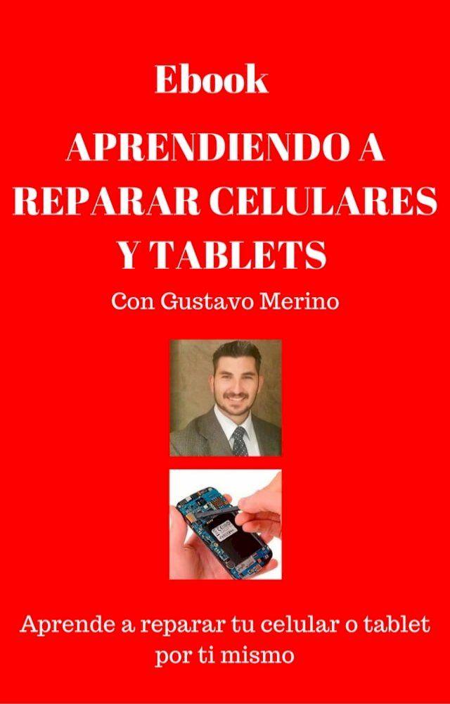  APRENDIENDO A REPARAR CELULARES Y TABLETS(Kobo/電子書)