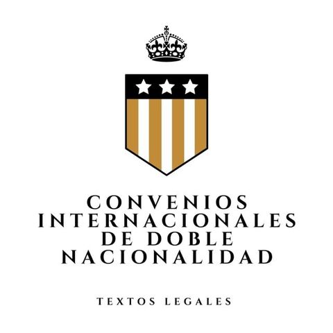 CONVENIOS INTERNACIONALES DE DOBLE NACIONALIDAD(Kobo/電子書)