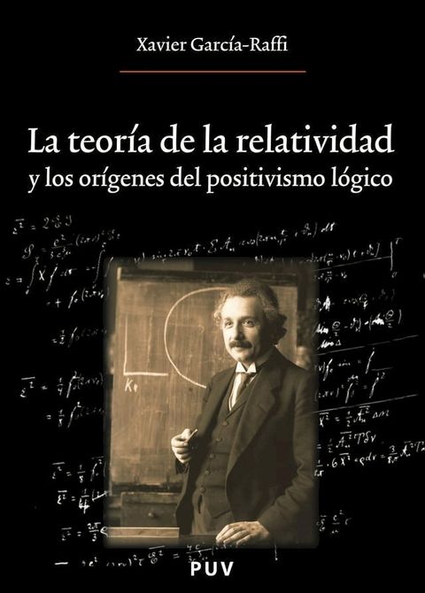 La teor&iacute;a de la relatividad y los or&iacute;genes del positivismo l&oacute;gico(Kobo/電子書)