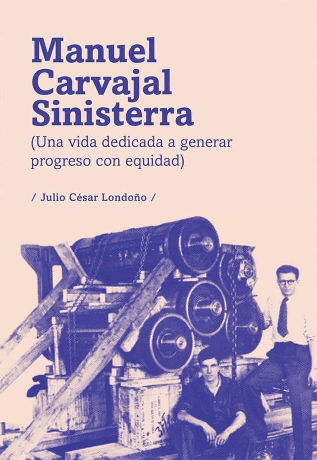  Manuel Carvajal Sinisterra (una vida dedicada a generar progreso con equidad)(Kobo/電子書)