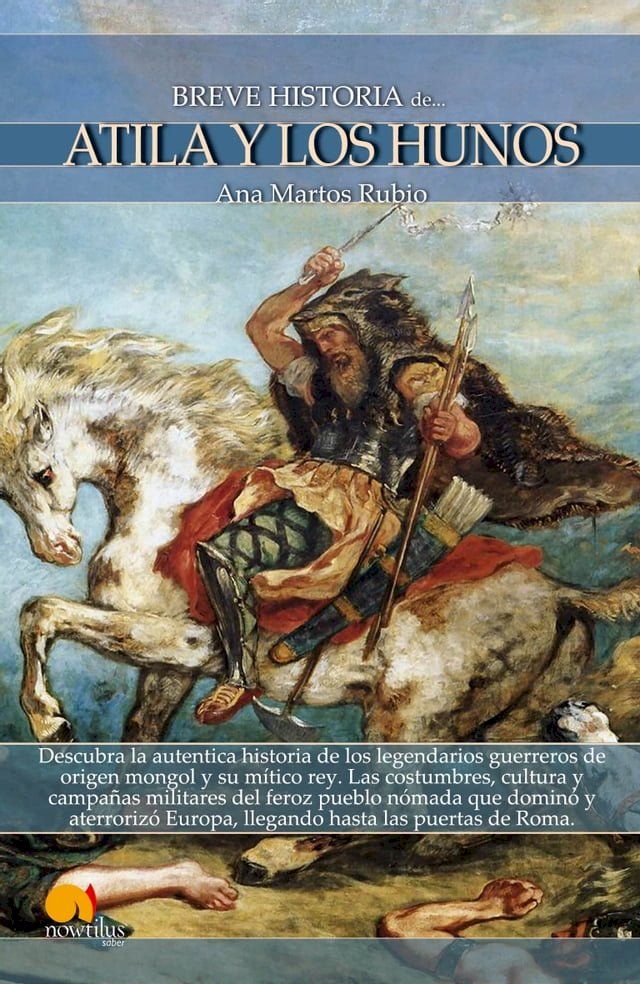  Breve historia de Atila y los hunos(Kobo/電子書)