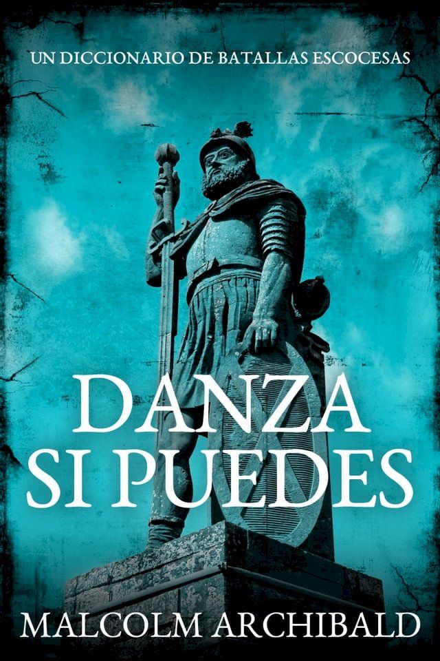  Danza Si Puedes - Un Diccionario De Batallas Escocesas(Kobo/電子書)