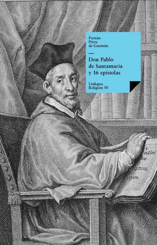  Don Pablo de Santamar&iacute;a y 16 ep&iacute;stolas(Kobo/電子書)