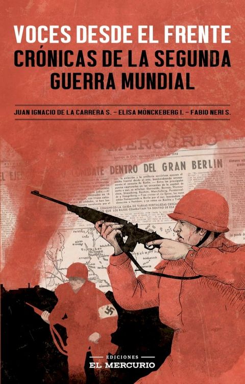 Voces desde el frente: Cr&oacute;nicas de la Segunda Guerra Mundial(Kobo/電子書)