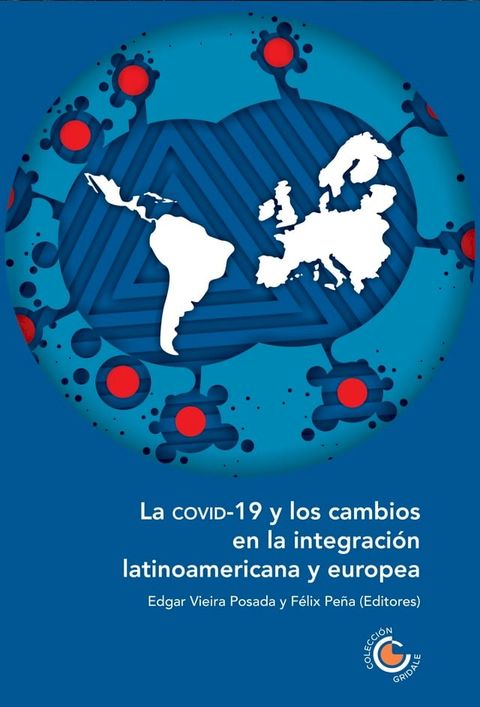 La COVID-19 y los cambios en la integración latinoamericana y europea(Kobo/電子書)