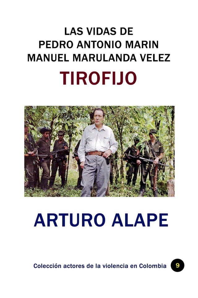  Las vidas de Pedro Antonio Marin Manuel Marulanda Vélez Tirofijo(Kobo/電子書)