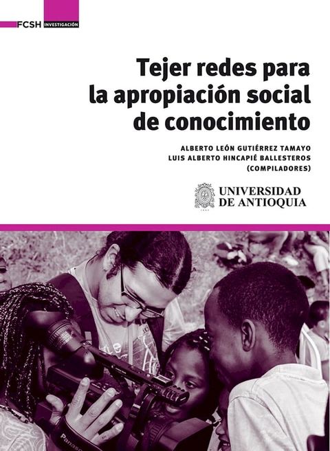 Tejer redes para la apropiaci&oacute;n social de conocimiento(Kobo/電子書)