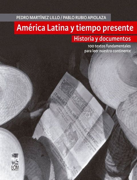 Am&eacute;rica Latina y tiempo presente. Historia y documentos(Kobo/電子書)