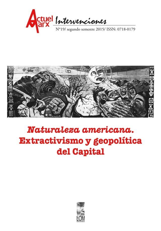  Naturaleza americana. Extractivismo y geopolítica del capital. Actuel Marx N° 19(Kobo/電子書)