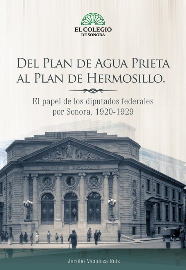  Del plan de Agua Prieta al plan de Hermosillo(Kobo/電子書)