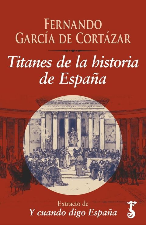 Titanes de la historia de Espa&ntilde;a&nbsp;(Kobo/電子書)